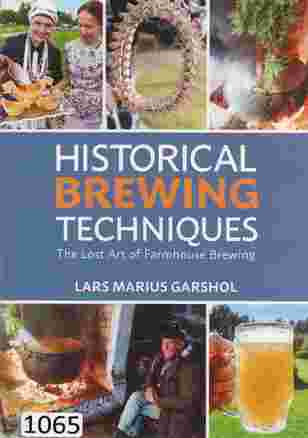 1065_Historical_brewing_techniques_The_lost_art_of_farmhouse_brewing_compact_